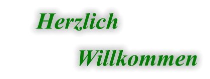 Herzlich             Willkommen